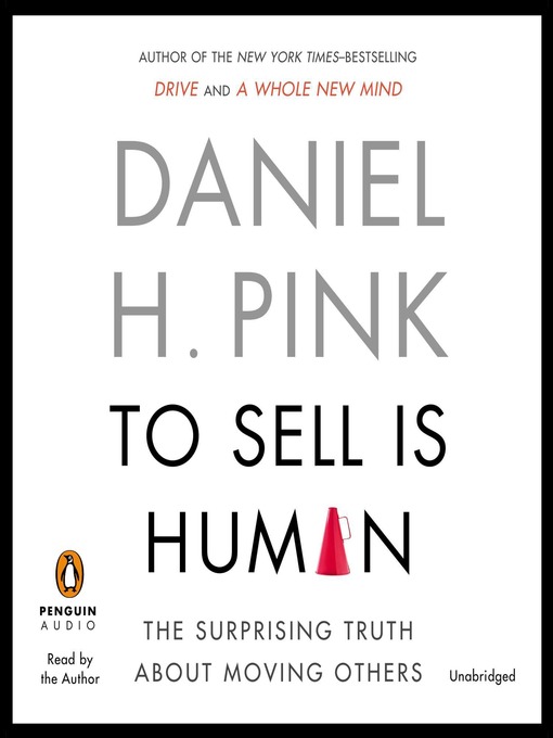 Title details for To Sell Is Human by Daniel H. Pink - Wait list